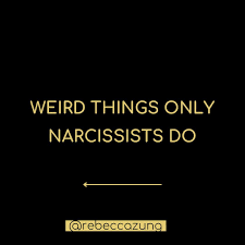 weird things covert narcissists do